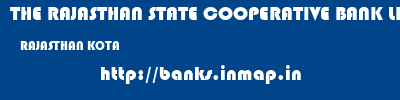 THE RAJASTHAN STATE COOPERATIVE BANK LIMITED  RAJASTHAN KOTA    banks information 